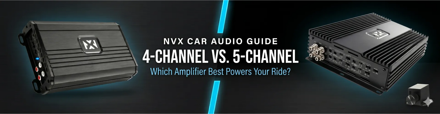 NVX 4-Channel vs 5-Channel Amps