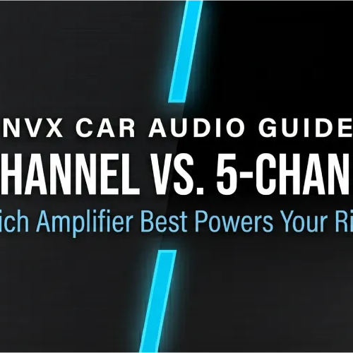 NVX 4-Channel vs 5-Channel Amps